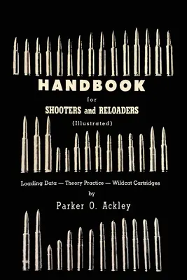 Kézikönyv lövészek és újratöltők számára - Handbook for Shooters and Reloaders