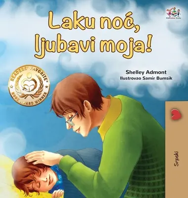 Jó éjt, szerelmem! (Szerb gyerekkönyv - latin ábécé) - Goodnight, My Love! (Serbian Book for Kids - Latin alphabet)