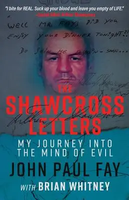 A Shawcross-levelek: Utazásom a gonosz elméjébe - The Shawcross Letters: My Journey Into The Mind Of Evil