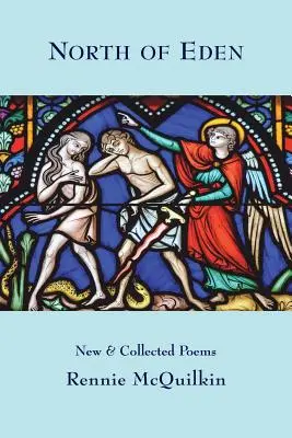 North of Eden: New & Collected Poems