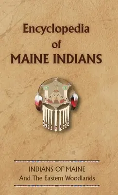 A maine-i indiánok enciklopédiája - Encyclopedia of Maine Indians