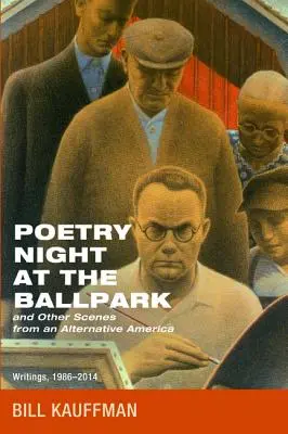 Költői est a labdaparkban és más jelenetek egy alternatív Amerikából - Poetry Night at the Ballpark and Other Scenes from an Alternative America