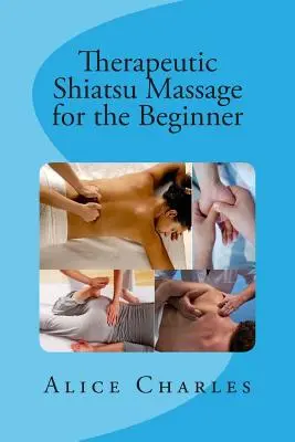 Terápiás Shiatsu masszázs kezdőknek - Therapeutic Shiatsu Massage for the Beginner