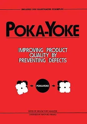 Poka-Yoke: A termékminőség javítása a hibák megelőzésével - Poka-Yoke: Improving Product Quality by Preventing Defects