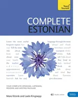 Complete Estonian Beginner to Intermediate Book and Audio Course: Tanulj meg észtül olvasni, írni, beszélni és érteni! - Complete Estonian Beginner to Intermediate Book and Audio Course: Learn to Read, Write, Speak and Understand Estonian