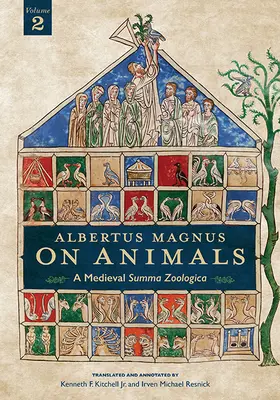 Albertus Magnus Az állatokról V2: Egy középkori Summa Zoologica revideált kiadása - Albertus Magnus On Animals V2: A Medieval Summa Zoologica Revised Edition