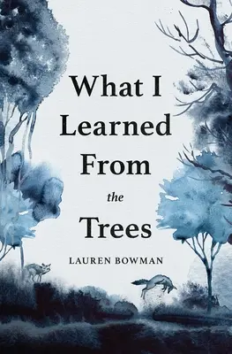 Amit a fáktól tanultam - What I Learned from the Trees