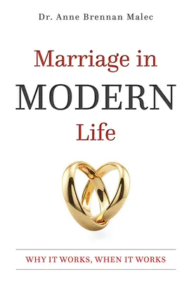 A házasság a modern életben: Miért működik, mikor működik - Marriage in Modern Life: Why It Works, When It Works