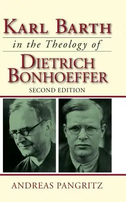 Karl Barth Dietrich Bonhoeffer teológiájában - Karl Barth in the Theology of Dietrich Bonhoeffer