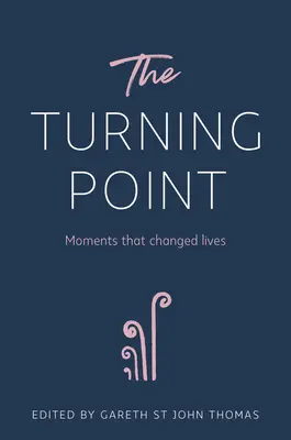 A fordulópont: Pillanatok, amelyek megváltoztatták az életeket - The Turning Point: Moments That Changed Lives