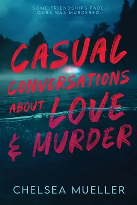 Alkalmi beszélgetések szerelemről és gyilkosságról - Casual Conversations About Love and Murder