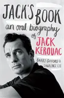 Jack könyve - Jack Kerouac szóbeli életrajza - Jack's Book - An Oral Biography of Jack Kerouac