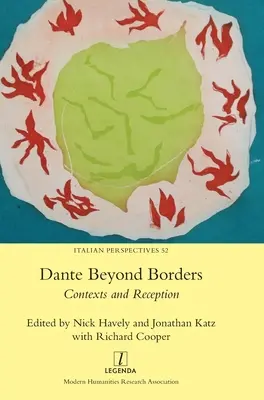 Dante a határokon túl: Kontextusok és recepció - Dante Beyond Borders: Contexts and Reception