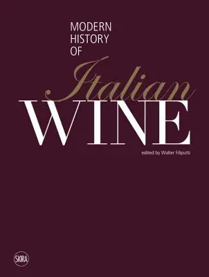 Az olasz bor újkori története - The Modern History of Italian Wine