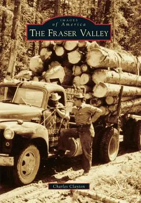 A Fraser-völgy - The Fraser Valley