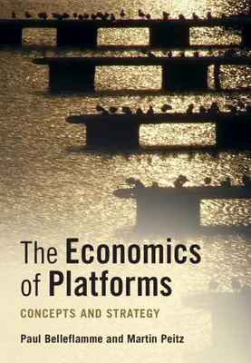 A platformok közgazdaságtana: Fogalmak és stratégia - The Economics of Platforms: Concepts and Strategy