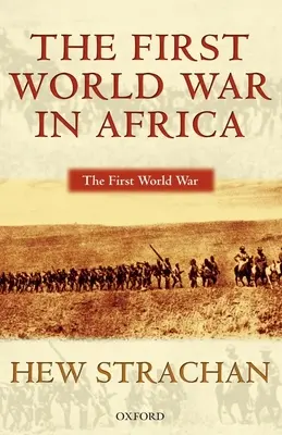 Az első világháború Afrikában - The First World War in Africa