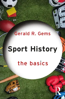 Sporttörténet: Az alapok - Sport History: The Basics