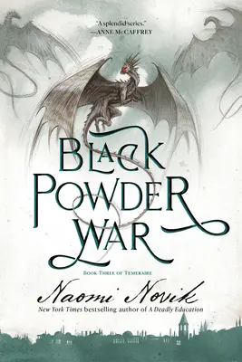 Fekete puskaporos háború: A Temeraire harmadik könyve - Black Powder War: Book Three of the Temeraire