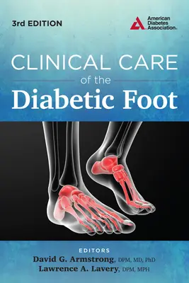 A diabéteszes láb klinikai ellátása - Clinical Care of the Diabetic Foot