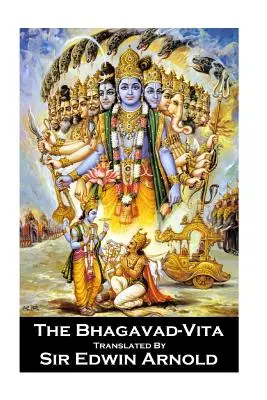 Sir Edwin Arnold - A Bhagavad-Vita - Sir Edwin Arnold - The Bhagavad-Vita