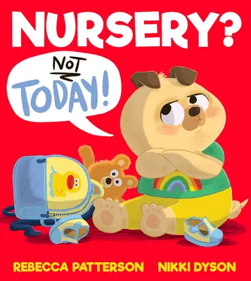 Óvoda? Ma már nem! - Nursery? Not Today!