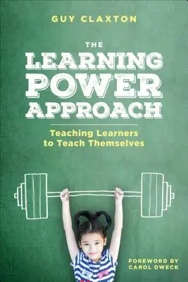 A tanulóerő megközelítése: A tanulók tanítása az önképzésre - The Learning Power Approach: Teaching Learners to Teach Themselves