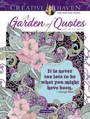 Creative Haven idézetek kertje színezőkönyv - Creative Haven a Garden of Quotes Coloring Book