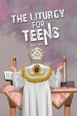 Liturgia tizenéveseknek - The Liturgy for Teens