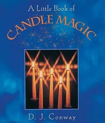 Egy kis könyv a gyertyamágiáról - A Little Book of Candle Magic