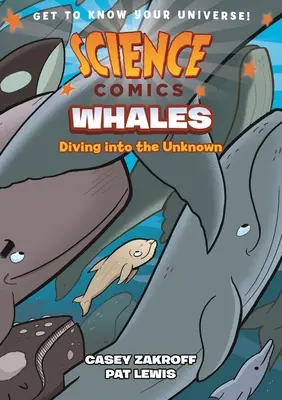 Tudományos képregények: Bálnák: Bálnák: Búvárkodás az ismeretlenbe - Science Comics: Whales: Diving Into the Unknown