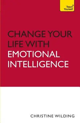 Változtassa meg az életét az érzelmi intelligenciával - Change Your Life with Emotional Intelligence