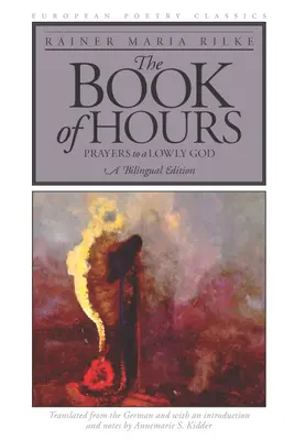 Az órák könyve: Imádságok egy alázatos Istenhez - The Book of Hours: Prayers to a Lowly God