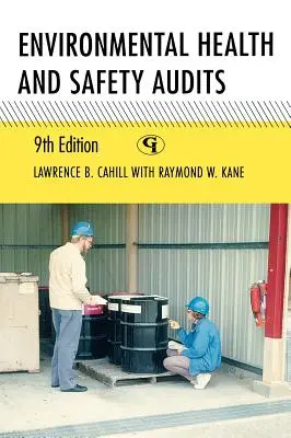 Környezeti egészségügyi és biztonsági auditok, kilencedik kiadás - Environmental Health and Safety Audits, Ninth Edition