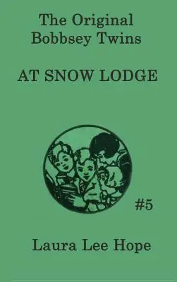 A Bobbsey-ikrek a Snow Lodge-ban - The Bobbsey Twins at Snow Lodge