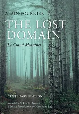 Az elveszett tartomány: Le Grand Meaulnes - The Lost Domain: Le Grand Meaulnes