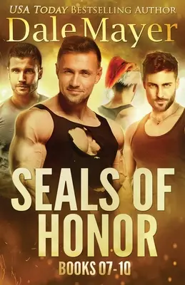 SEALs of Honor: 7-10. könyv - SEALs of Honor: Books 7-10