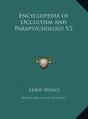 Az okkultizmus és a parapszichológia enciklopédiája V2 - Encyclopedia of Occultism and Parapsychology V2