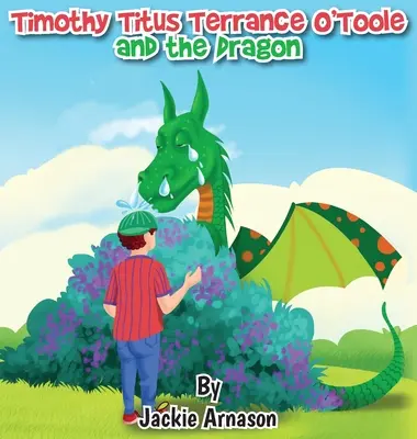 Timothy Titus Terrance O'Toole és a sárkány - Timothy Titus Terrance O'Toole and the Dragon