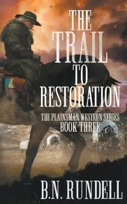 Az ösvény a helyreállításhoz: Klasszikus western sorozat - The Trail to Restoration: A Classic Western Series