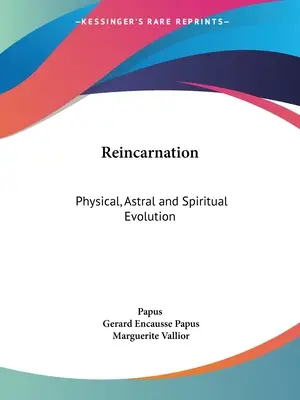 Reinkarnáció: Fizikai, asztrális és spirituális fejlődés - Reincarnation: Physical, Astral and Spiritual Evolution