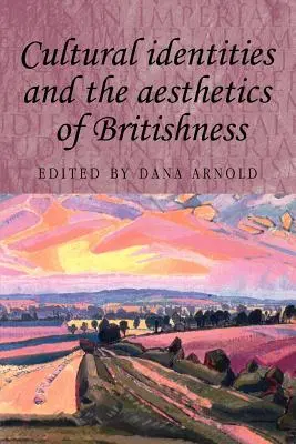 Kulturális identitások és a britség esztétikája - Cultural Identities and the Aesthetics of Britishness