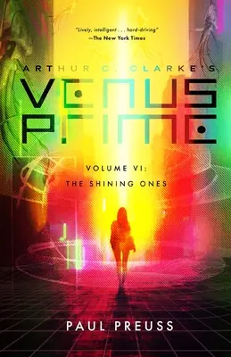 Arthur C. Clarke: Venus Prime 6 - A ragyogók - Arthur C. Clarke's Venus Prime 6-The Shining Ones