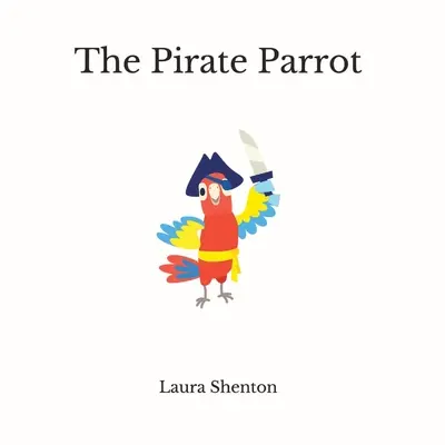 A kalózpapagáj - The Pirate Parrot