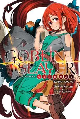 Goblinölő melléktörténet: Year One, Vol. 1 (Light Novel) - Goblin Slayer Side Story: Year One, Vol. 1 (Light Novel)