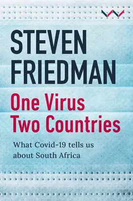 Egy vírus, két ország: Amit a Covid-19 Dél-Afrikáról mond nekünk - One Virus, Two Countries: What Covid-19 Tells Us about South Africa