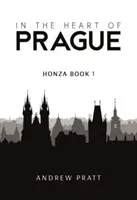 Prága szívében - Honza 1. könyv - In the Heart of Prague - Honza Book 1