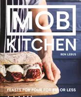 MOB Kitchen - 4 vagy több személy etetése 10 GBP alatt - MOB Kitchen - Feed 4 or more for under GBP10