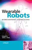 Wearable Robots: Biomechatronikus exoszkeletonok - Wearable Robots: Biomechatronic Exoskeletons