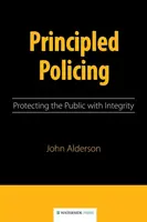 Elvi rendőri munka: A nyilvánosság tisztességes védelme - Principled Policing: Protecting the Public with Integrity